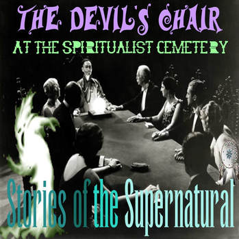 Devil's Chair at the Spiritualist Cemetery