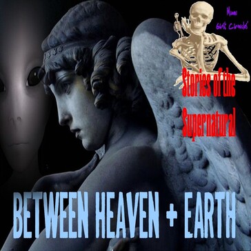 Between Heaven and Earth | Interview with Marilynn Hughes | Podcast