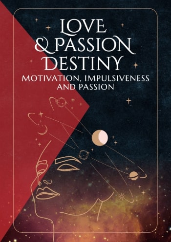 Love and Passion Destiny Motivation, Impulsiveness and Passion
