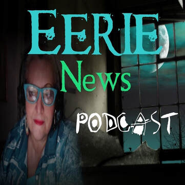 Eerie News with M.P. Pellicer | May 17, 2024