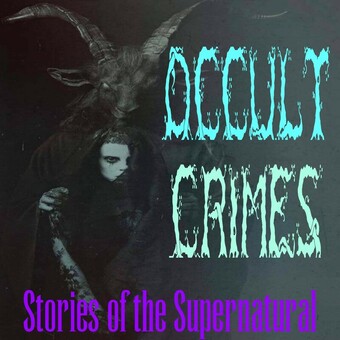 Occult Crimes | Interview with Charles Del Campo | Podcast